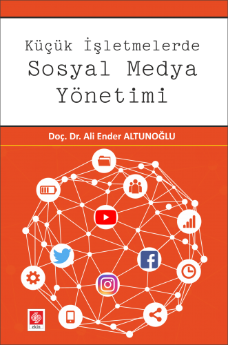 Küçük İşletmelerde Sosyal Medya Yönetimi