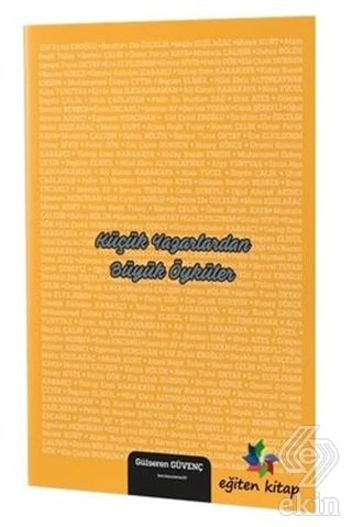 Küçük Yazarlardan Büyük Öyküler