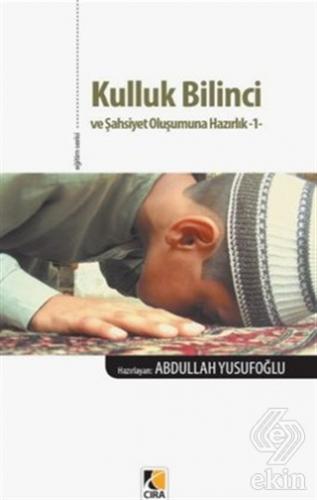 Kulluk Bilinci ve Şahsiyet Oluşumuna Hazırlık 1