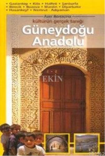 Kültürün Gerçek Tanığı-Güneydoğu Anadolu