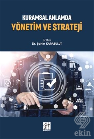 Kuramsal Anlamda Yönetim ve Strateji