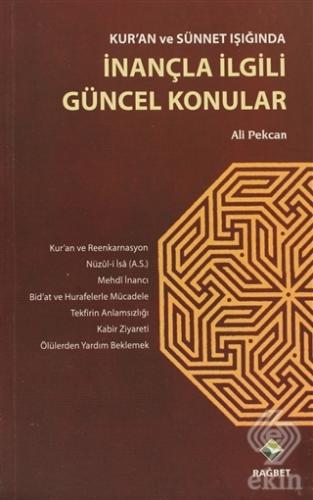 Kur\'an ve Sünnet Işığında İnançla İlgili Güncel Ko