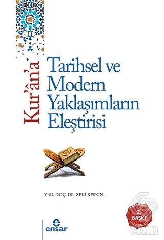 Kur'an'a Tarihsel ve Modern Yaklaşımların Eleştiri
