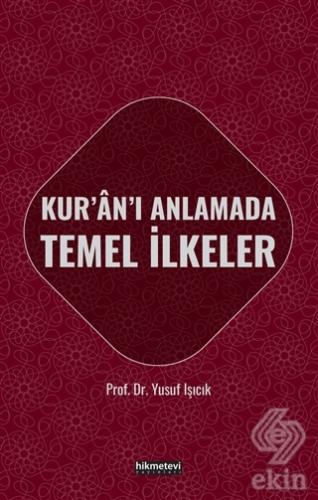 Kur'an'ı Anlamada Temel İlkeler