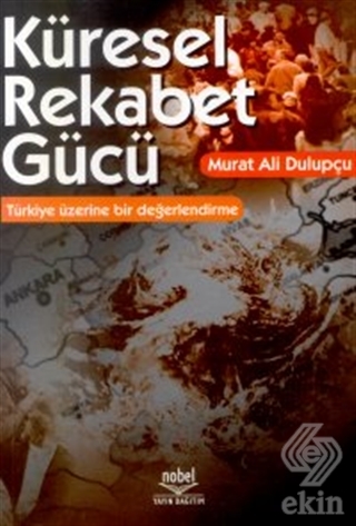 Küresel Rekabet Gücü: Türkiye Üzerine Bir Değerlen