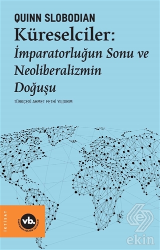 Küreselciler: İmparatorluğun Sonu ve Neoliberalizm