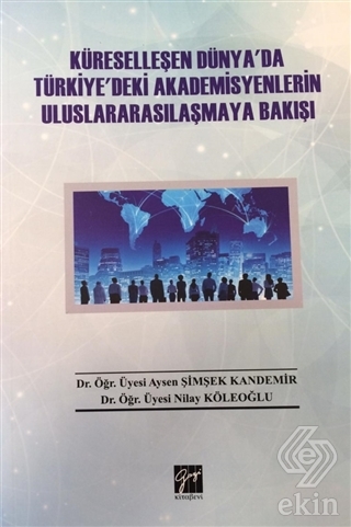 Küreselleşen Dünya\'da Türkiye\'deki Akademisyenleri