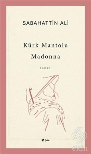 Kürk Mantolu Madonna