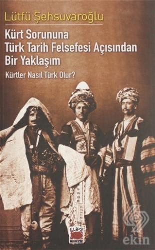 Kürt Sorununa Türk Tarih Felsefesi Açısından Bir Y