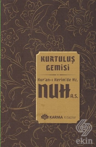 Kurtuluş Gemisi Kuran-ı Kerimde Hz. Nuh (a.s.)