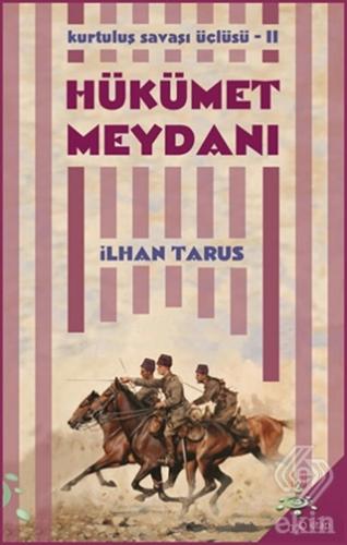 Kurtuluş Savaşı Üçlüsü 2 - Hükümet Meydanı