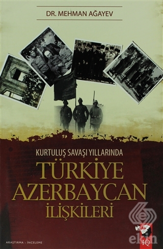 Kurtuluş Savaşı Yıllarında Türkiye Azerbaycan İliş