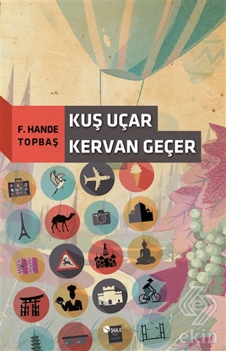 Kuş Uçar Kervan Geçer
