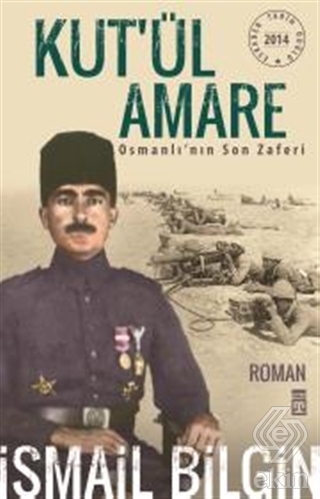 Kut\'ül Amare Osmanlı\'nın Son Zaferi