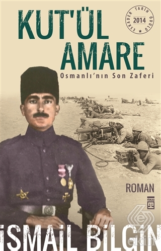 Kut\'ül Amare Osmanlı\'nın Son Zaferi