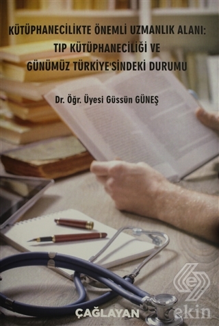 Kütüphanecilikte Önemli Uzmanlık Alanı: Tıp Kütüph
