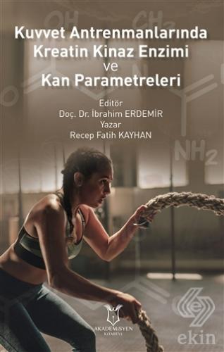 Kuvvet Antrenmanlarında Kreatin Kinaz Enzimi ve Ka