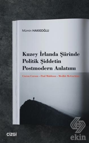 Kuzey İrlanda Şiirinde Politik Şiddetin Postmodern