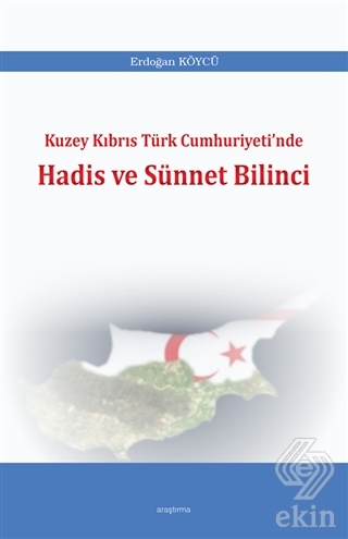 Kuzey Kıbrıs Türk Cumhuriyeti\'nde Hadis ve Sünnet