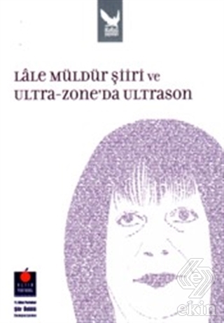 Lale Müldür Şiiri ve Ultra-Zone\'da Ultrason