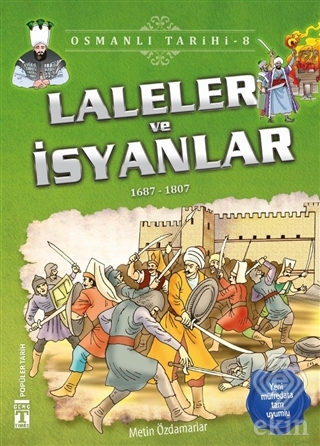 Laleler ve İsyanlar - Osmanlı Tarihi 8