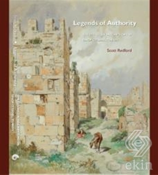 Legends of Authority: The 1215 Seljuk Inscriptions
