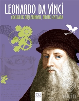 Leonardo Da Vinci - Çocukluk Düşlerinden Büyük İca