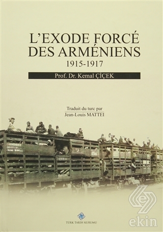 L\'exode Force Des Armeniens 1915-1917