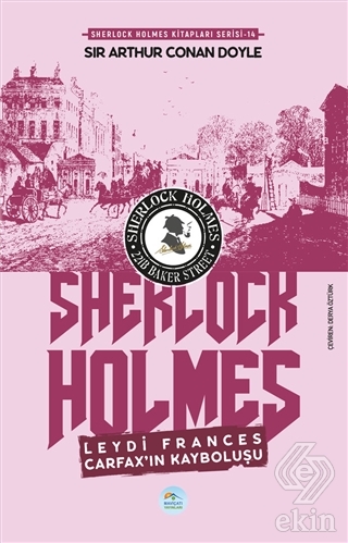 Leydi Frances Carfax\'ın Kayboluşu - Sherlock Holme
