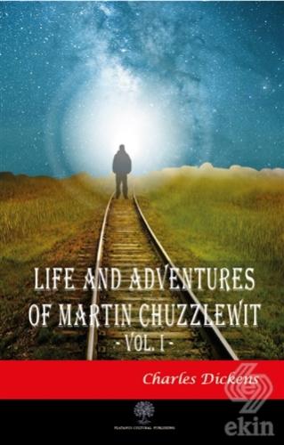 Life And Adventures Of Martin Chuzzlewit Vol. 1