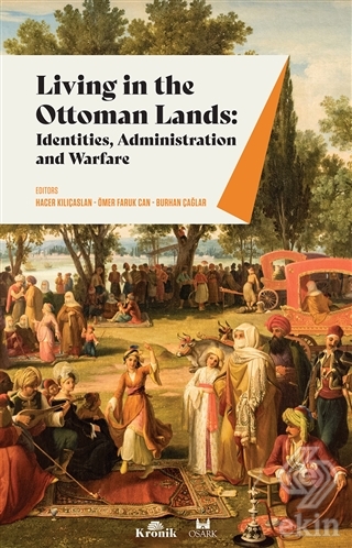 Living in The Ottoman Lands: Identities Administra