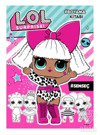 Lol Surprise! Sen Seç Boyama Kitabı