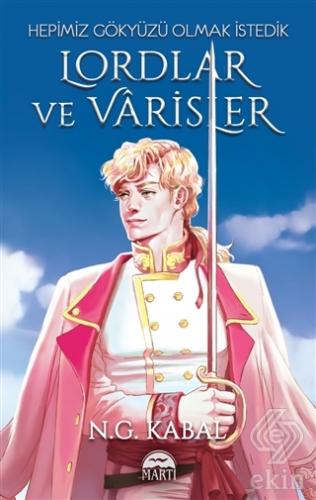 Lordlar ve Varisler - Hepimiz Gökyüzü Olmak İstedi