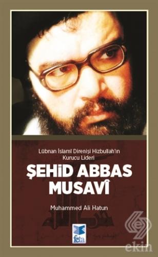 Lübnan İslami Direnişi Hizbullah\'ın Kurucu Lideri