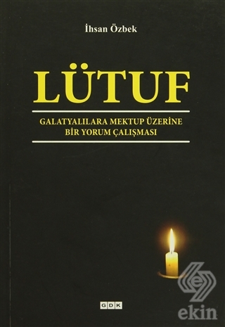 Lütuf - Galatyalılara Mektup Üzerine Bir Yorum Çal