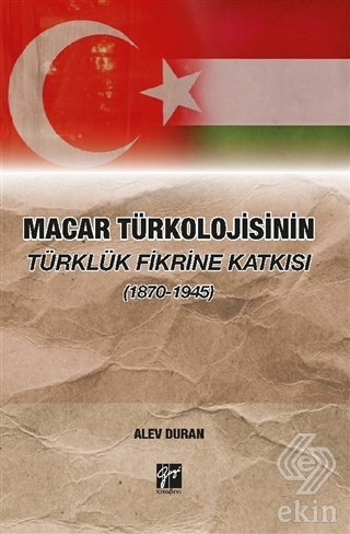 Macar Türkolojisinin Türklük Fikrine Katkısı (1870