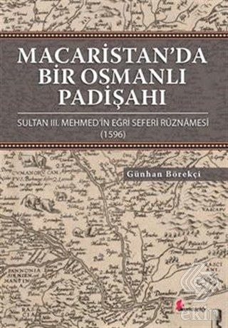 Macaristan\'da Bir Osmanlı Padişahı
