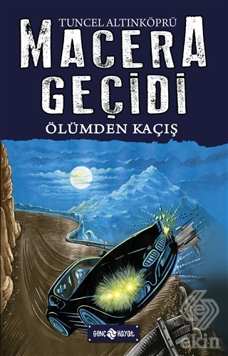Macera Geçidi 15 - Ölümden Kaçış
