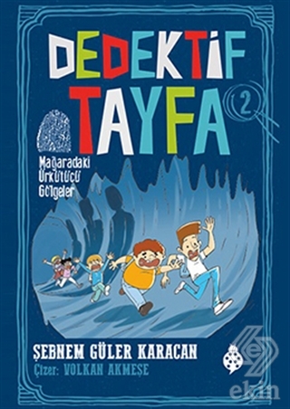 Mağaradaki Ürkütücü Gölgeler - Dedektif Tayfa 2