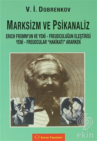 Marksizm ve Psikoanaliz Erich Fromm\'un ve Yeni - F