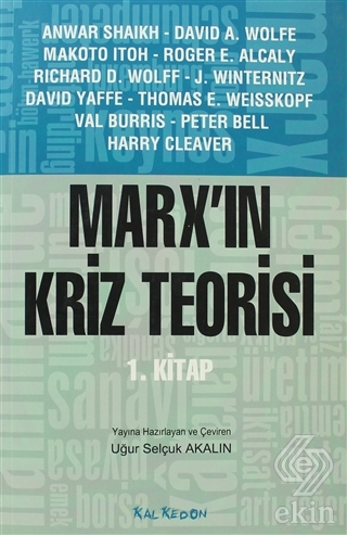 Marx\'ın Kriz Teorisi 1. Kitap