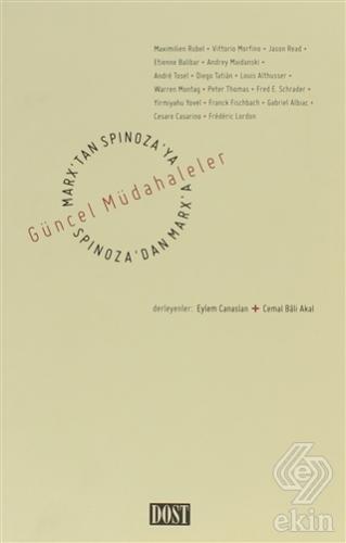 Marx\'tan Spinoza\'ya, Spinoza\'dan Marx\'a: Güncel Mü