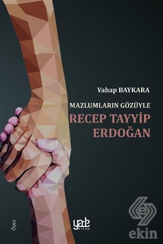 Mazlumların Gözüyle Recep Tayyip Erdoğan