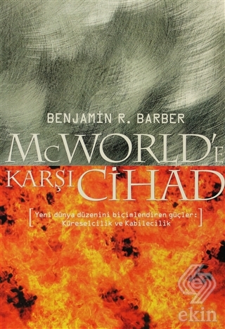 McWorld\'e Karşı Cihad: Küreselleşme ve Kabilecilik