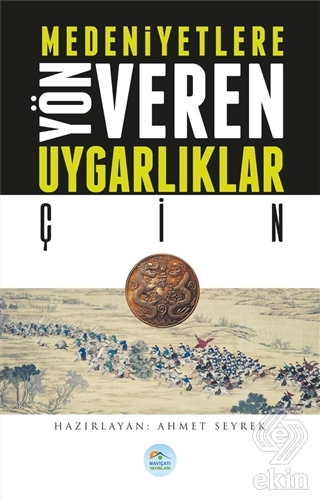 Medeniyetlere Yön Veren Uygarlıklar: Çin