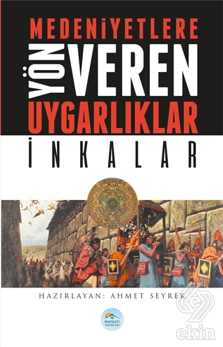 Medeniyetlere Yön Veren Uygarlıklar: İnkalar