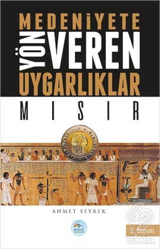 Medeniyetlere Yön Veren Uygarlıklar: Mısır