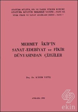 Mehmet Akif'in Sanat-Edebiyat ve Fikir Dünyasından