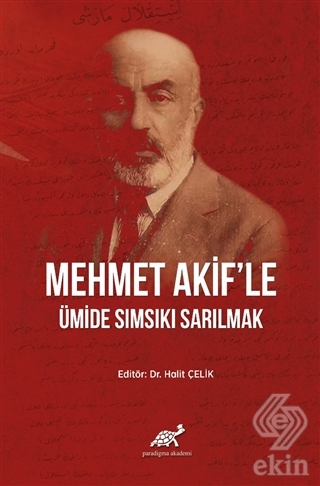 Mehmet Akif'le Ümide Sımsıkı Sarılmak