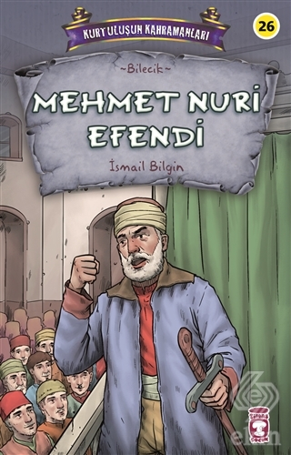 Mehmet Nuri Efendi - Kurtuluşun Kahramanları 3